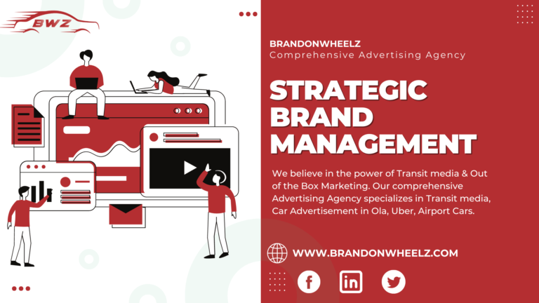 The Ultimate Guide to Strategic Brand Management in Today’s Business World