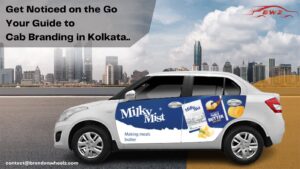 Get Noticed on the Go Your Guide to Cab Branding in Kolkata copy