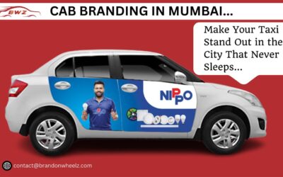 How to Successfully Advertise Your Brand on Cars in Mumbai with Cab Branding