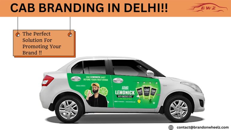 Cab Advertising in Delhi: The Perfect Way to Promote Your Brand